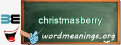 WordMeaning blackboard for christmasberry